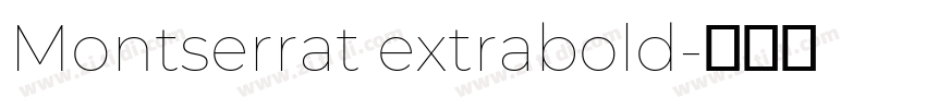 Montserrat extrabold字体转换